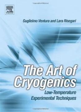 The Art Of Cryogenics: Low-temperature Experimental Techniques