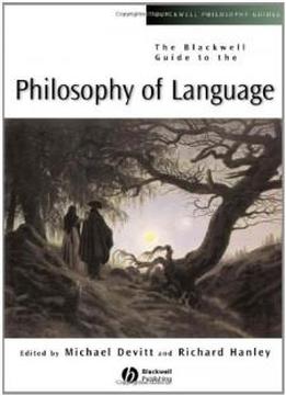 The Blackwell Guide To The Philosophy Of Language (blackwell Philosophy Guides)