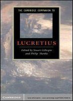 The Cambridge Companion To Lucretius (Cambridge Companions To Literature)
