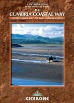The Cumbria Coastal Way: Morecambe Bay To The Solway Firth (Cicerone Guide)