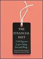 The Financial Diet: A Total Beginner's Guide To Getting Good With Money