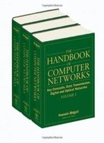 The Handbook Of Computer Networks, Distributed Networks, Network Planning, Control, Management, And New Trends And Applications (Volume 3)