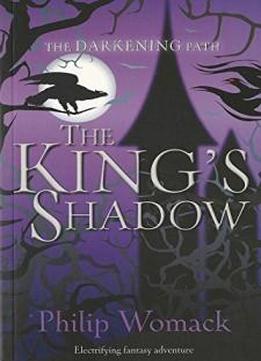 The King's Shadow (the Darkening Path)