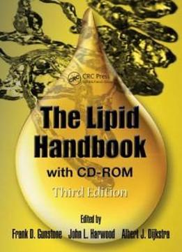 The Lipid Handbook With Cd-rom, Third Edition