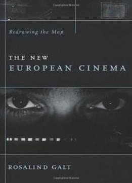 The New European Cinema: Redrawing The Map (film And Culture Series)