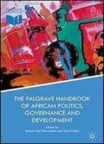 The Palgrave Handbook Of African Politics, Governance And Development