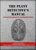 The Plant Detective's Manual: A Research-Led Approach For Teaching Plant Science