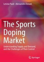 The Sports Doping Market: Understanding Supply And Demand, And The Challenges Of Their Control