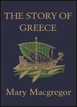 The Story Of Greece (yesterday's Classics)