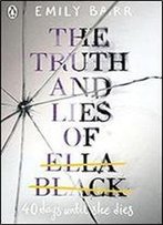 The Truth And Lies Of Ella Black