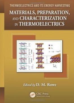 Thermoelectrics And Its Energy Harvesting, 2-volume Set: Materials, Preparation, And Characterization In Thermoelectrics