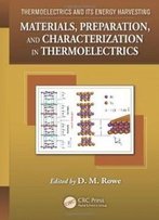 Thermoelectrics And Its Energy Harvesting, 2-Volume Set: Materials, Preparation, And Characterization In Thermoelectrics