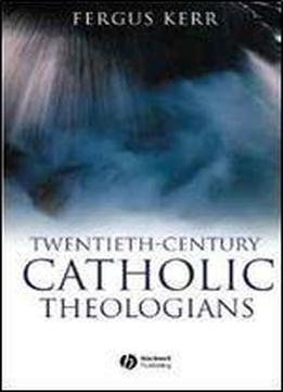 Twentieth-century Catholic Theologians