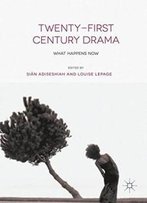 Twenty-First Century Drama: What Happens Now