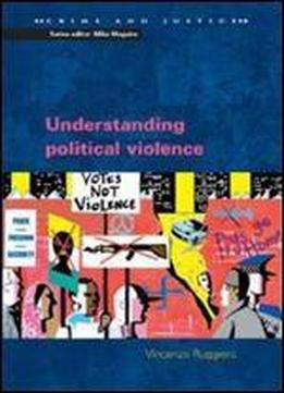 Understanding Political Violence (crime & Justice)