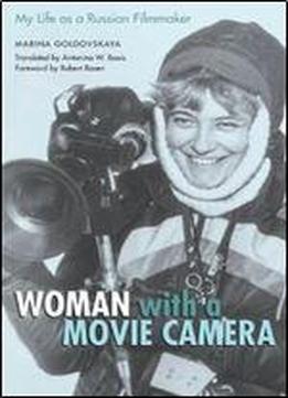 Woman With A Movie Camera: My Life As A Russian Filmmaker (constructs)