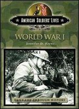 World War I (the Greenwood Press Daily Life Through History Series: American Soldiers' Lives)