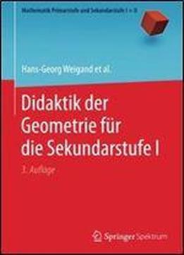 1: Didaktik Der Geometrie Fur Die Sekundarstufe I (mathematik Primarstufe Und Sekundarstufe I + Ii)