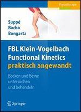 1: Fbl Functional Kinetics Praktisch Angewandt: Band I: Becken Und Beine Untersuchen Und Behandeln