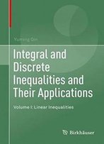 1: Integral And Discrete Inequalities And Their Applications: Volume I: Linear Inequalities