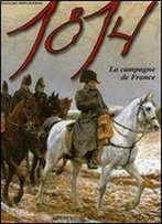1814, The Campaign For France