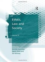 4: Ethics, Law And Society: Volume Iv