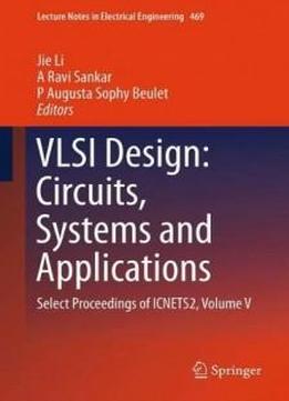 5: Vlsi Design: Circuits, Systems And Applications: Select Proceedings Of Icnets2, Volume V (lecture Notes In Electrical Engineering)