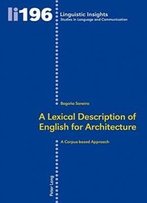 A Lexical Description Of English For Architecture: A Corpus-Based Approach (Linguistic Insights)