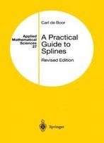 A Practical Guide To Splines (Applied Mathematical Sciences)