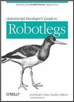 Actionscript Developer's Guide To Robotlegs: Building Flexible Rich Internet Applications