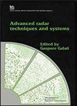 Advanced Radar Techniques And Systems (electromagnetics And Radar)