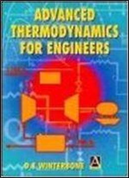 Advanced Thermodynamics For Engineers 1st Edition!