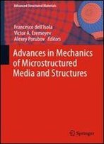 Advances In Mechanics Of Microstructured Media And Structures (Advanced Structured Materials)