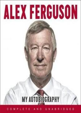 my autobiography by alex ferguson