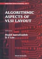 Algorithmic Aspects Of Vlsi Layout (Lecture Notes Series On Computing)