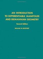An Introduction To Differentiable Manifolds And Riemannian Geometry (2nd Ed), Volume 120, Second Edition (Pure And Applied Mathematics)