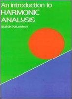 An Introduction To Harmonic Analysis 1st Edition