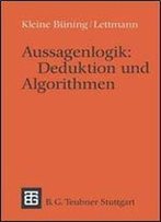 Aussagenlogik: Deduktion Und Algorithmen (Leitfaden Und Monographien Der Informatik)
