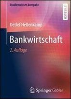 Bankwirtschaft (Studienwissen Kompakt)