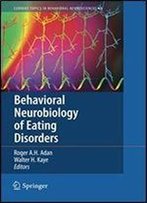 Behavioral Neurobiology Of Eating Disorders (Current Topics In Behavioral Neurosciences)