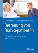 Betreuung Von Dialysepatienten: Pflegerische Und Psychosoziale Kompetenzen