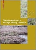 Biosaline Agriculture And High Salinity Tolerance