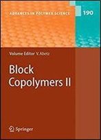 Block Copolymers Ii (Advances In Polymer Science) (V. 2)
