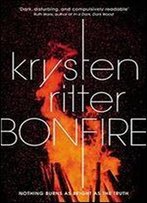 Bonfire: The Debut Thriller From The Star Of Jessica Jones