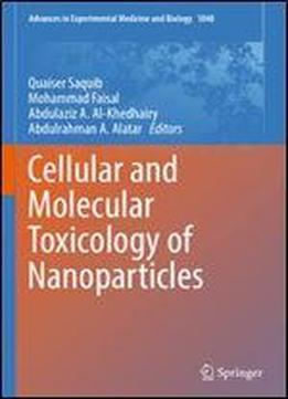 Cellular And Molecular Toxicology Of Nanoparticles (advances In Experimental Medicine And Biology)