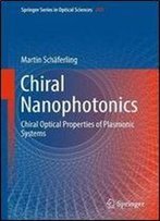 Chiral Nanophotonics: Chiral Optical Properties Of Plasmonic Systems (Springer Series In Optical Sciences)