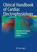 Clinical Handbook Of Cardiac Electrophysiology