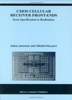 Cmos Cellular Receiver Front-Ends: From Specification To Realization (The Springer International Series In Engineering And Computer Science)