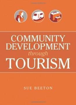 Community Development Through Tourism (landlinks Press)