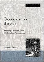 Congenial Souls: Reading Chaucer From Medieval To Postmodern (Medieval Cultures (Hardcover))